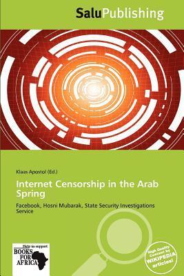 Internet Censorship in the Arab Spring