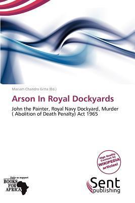 Arson In Royal Dockyards