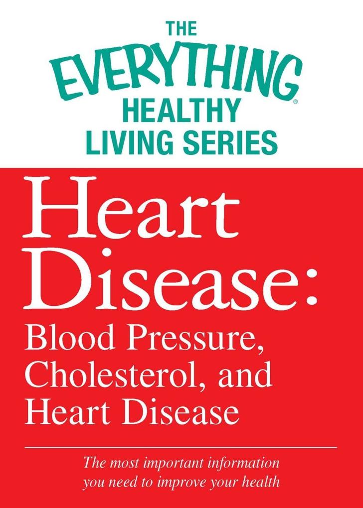 Heart Disease: Blood Pressure Cholesterol and Heart Disease