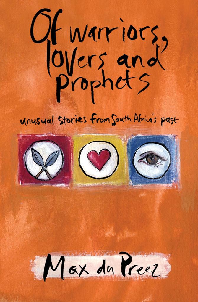Of Warriors Lovers and Prophets