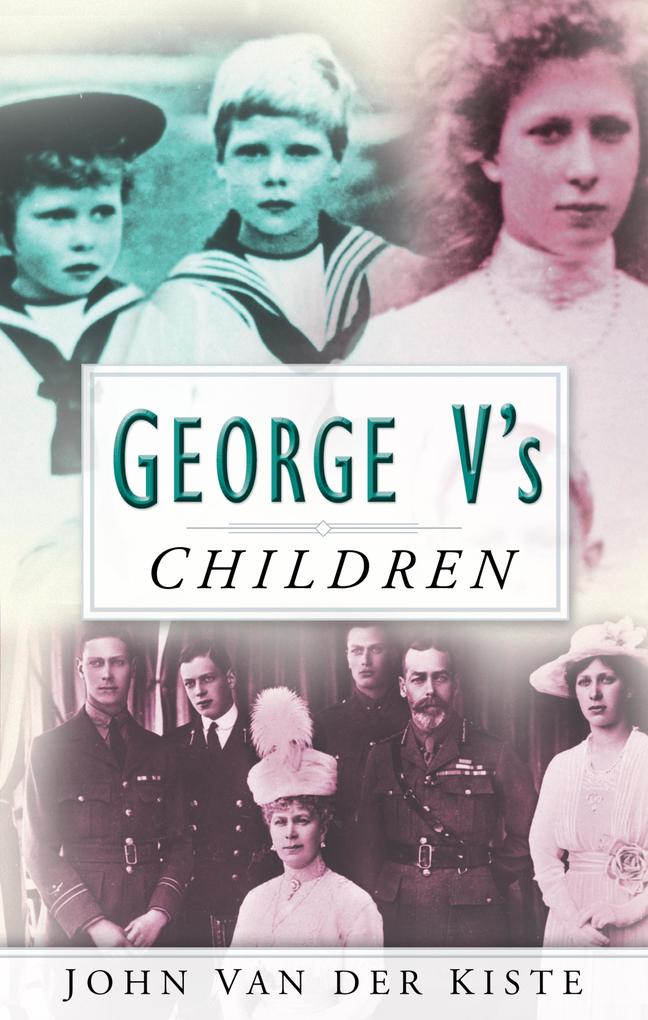 George V‘s Children