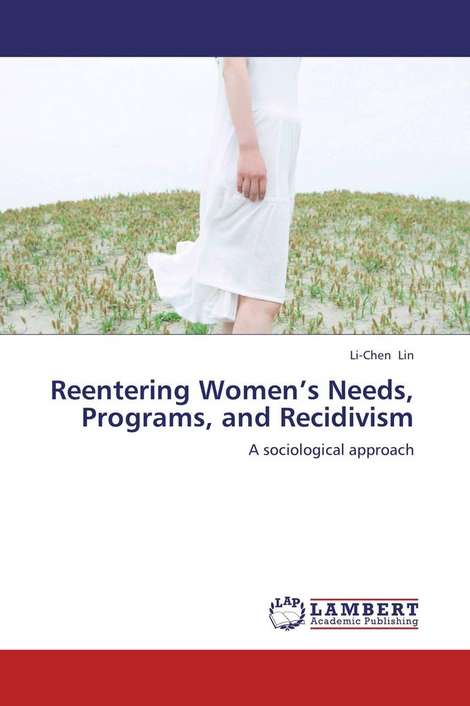 Reentering Women's Needs Programs and Recidivism