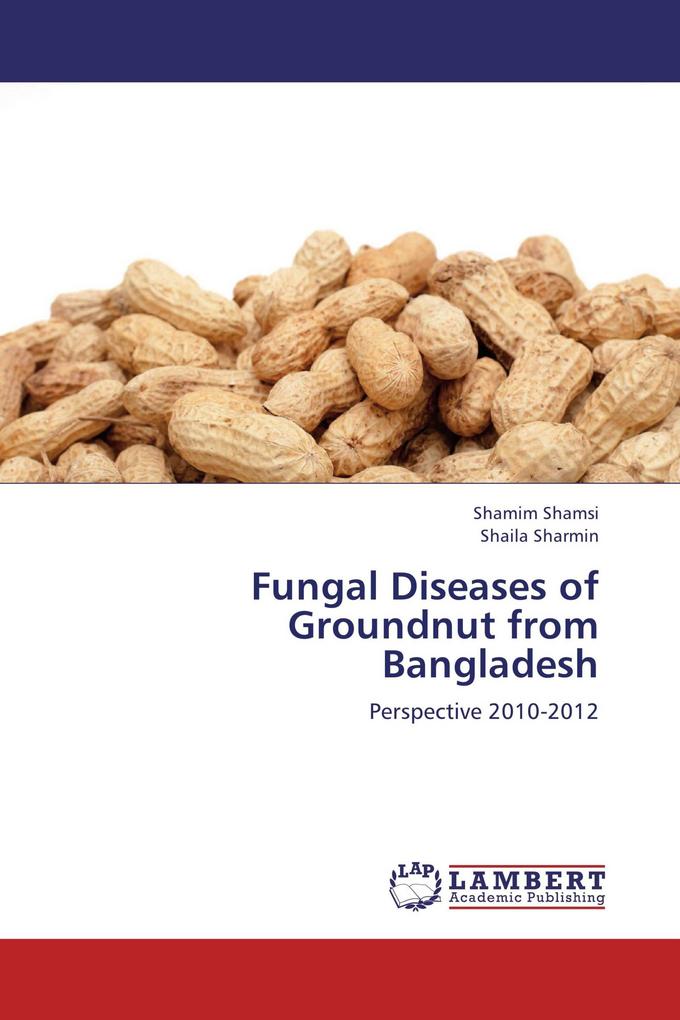 Fungal Diseases of Groundnut from Bangladesh