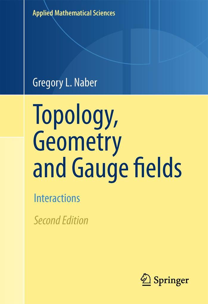 Topology Geometry and Gauge fields