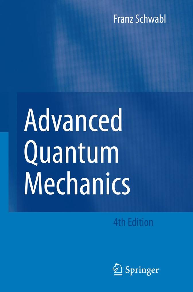 Advanced Quantum Mechanics - Franz Schwabl
