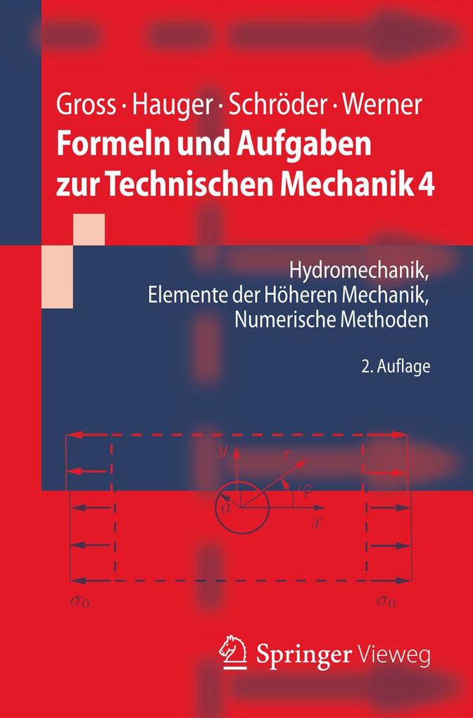 Formeln und Aufgaben zur Technischen Mechanik 4 - Dietmar Gross/ Ewald Werner/ Werner Hauger/ Jörg Schröder
