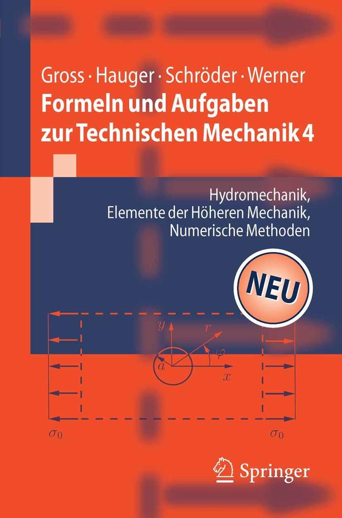 Formeln und Aufgaben zur Technischen Mechanik 4 - Dietmar Gross/ Ewald Werner/ Werner Hauger/ Jörg Schröder