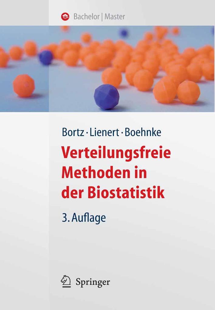 Verteilungsfreie Methoden in der Biostatistik - Jürgen Bortz/ Gustav A. Lienert/ Klaus Boehnke