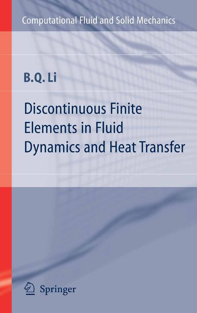 Discontinuous Finite Elements in Fluid Dynamics and Heat Transfer