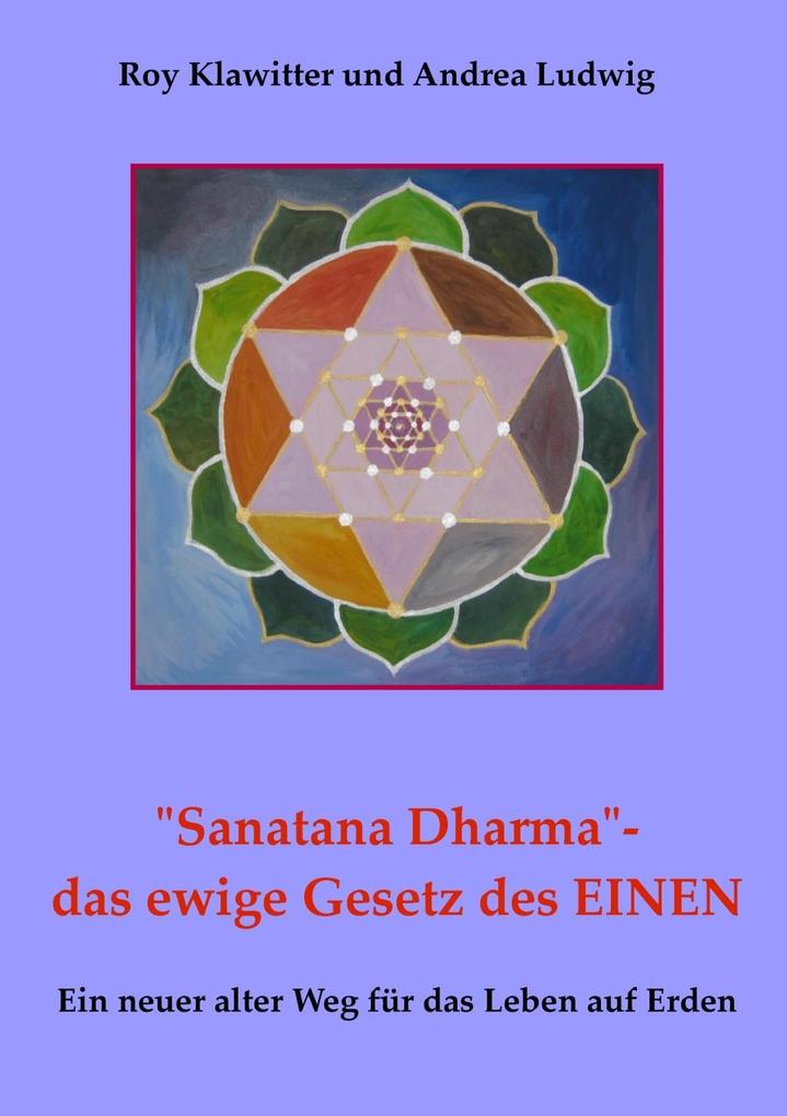 Sanatana Dharma- das ewige Gesetz des EINEN