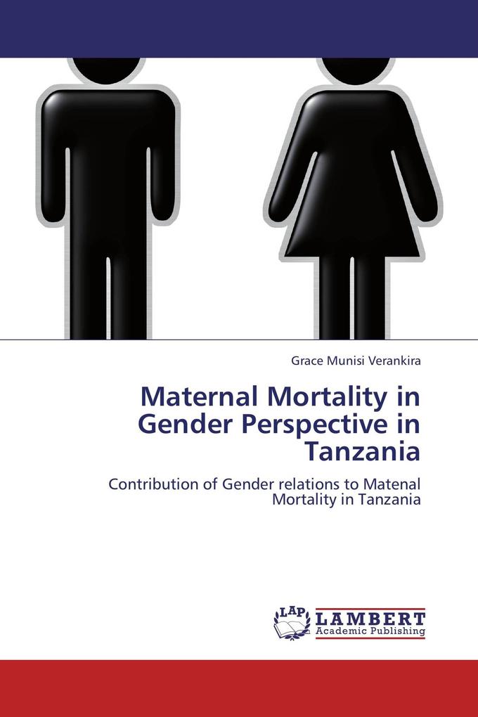 Maternal Mortality in Gender Perspective in Tanzania