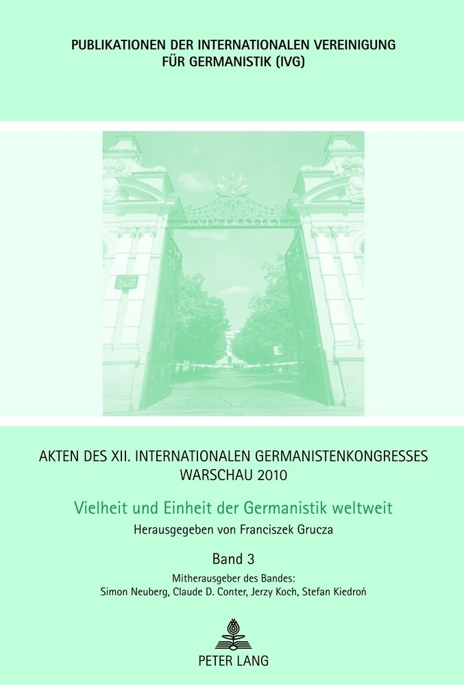 Akten des XII. Internationalen Germanistenkongresses Warschau 2010- Vielheit und Einheit der Germani