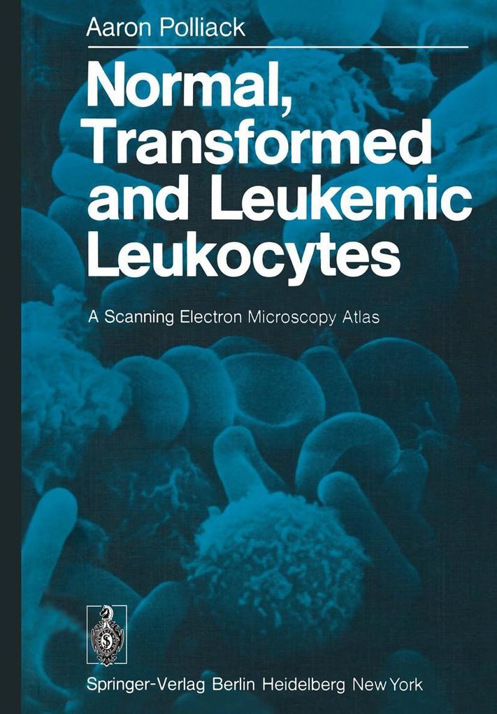Normal Transformed and Leukemic Leukocytes