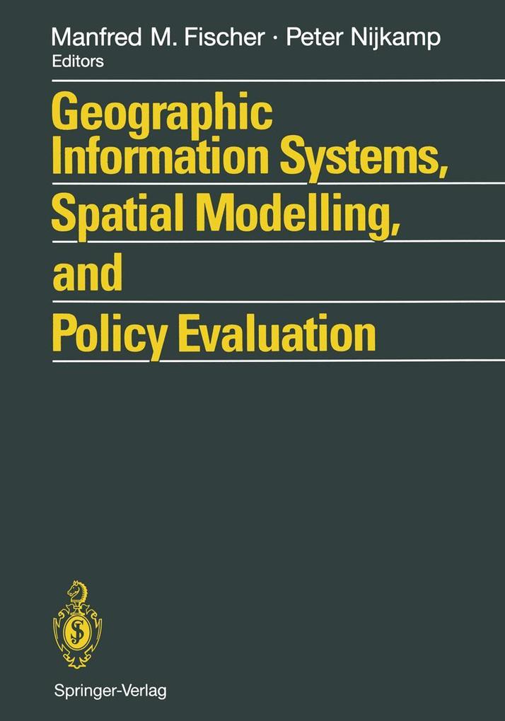 Geographic Information Systems Spatial Modelling and Policy Evaluation