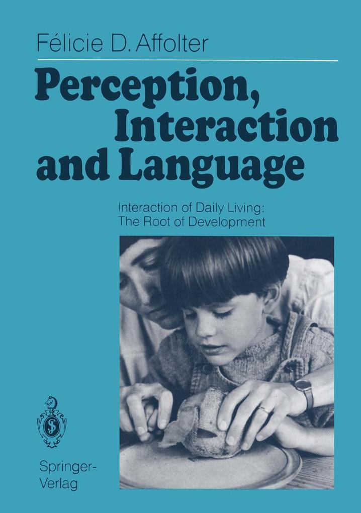 Perception Interaction and Language