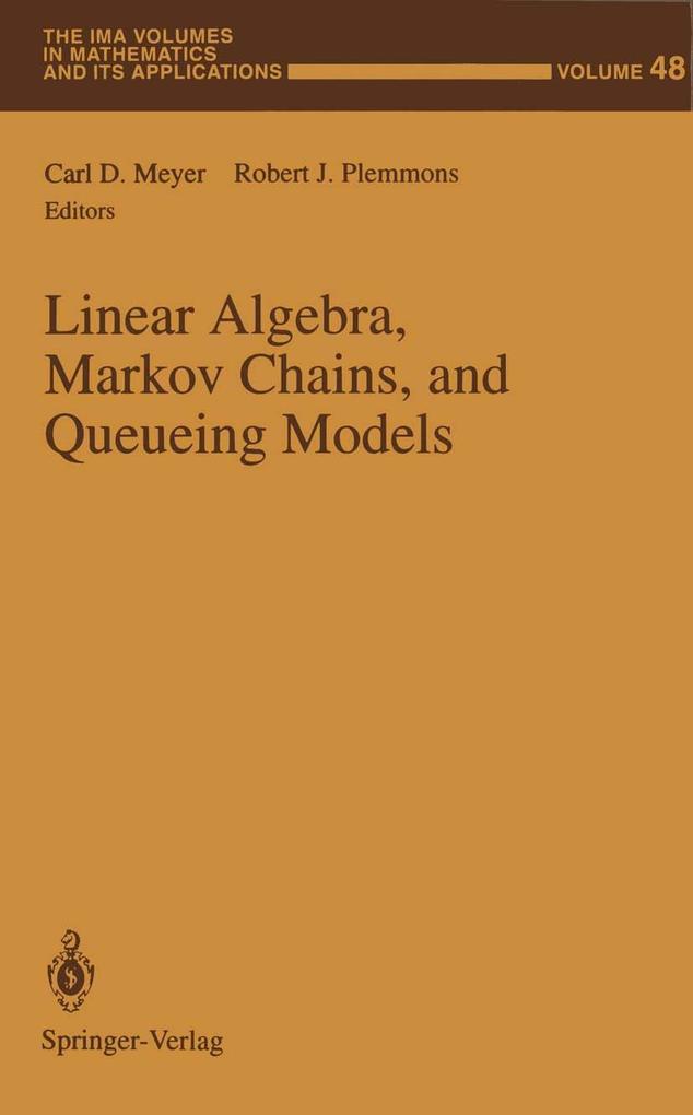 Linear Algebra Markov Chains and Queueing Models