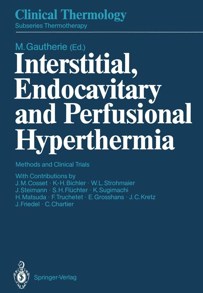 Interstitial Endocavitary and Perfusional Hyperthermia