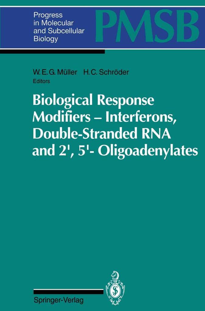 Biological Response Modifiers - Interferons Double-Stranded RNA and 25-Oligoadenylates