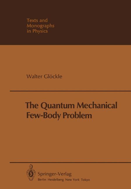 The Quantum Mechanical Few-Body Problem