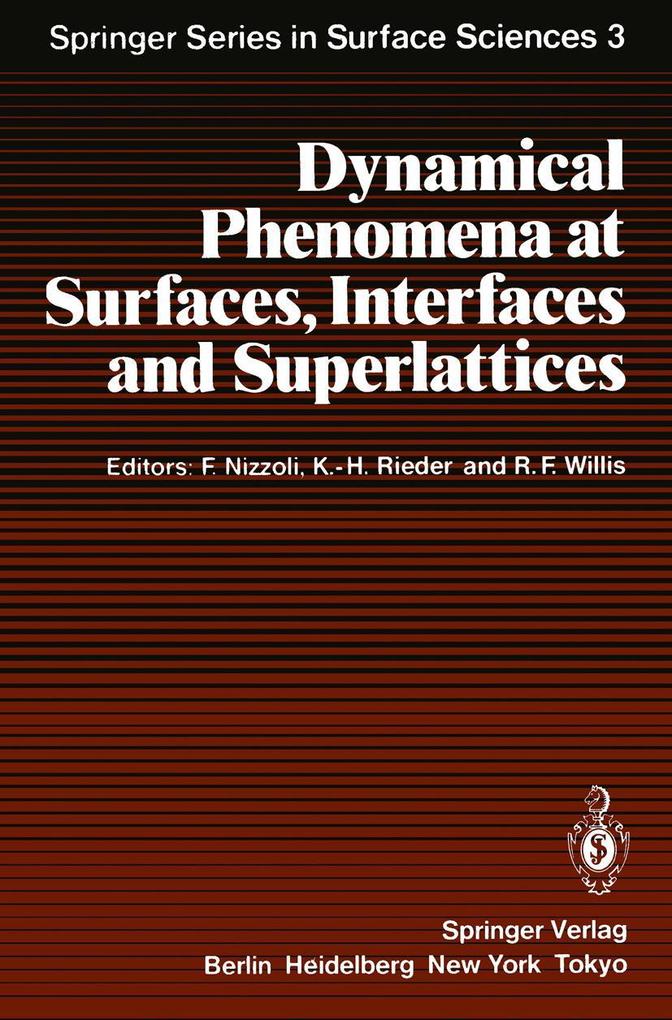 Dynamical Phenomena at Surfaces Interfaces and Superlattices