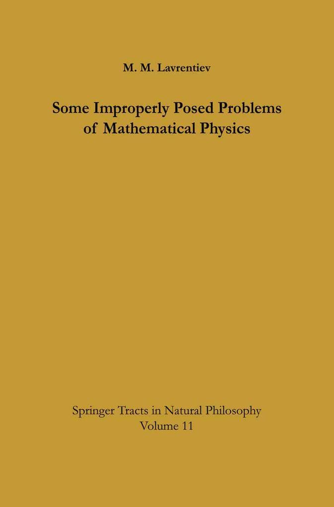Some Improperly Posed Problems of Mathematical Physics