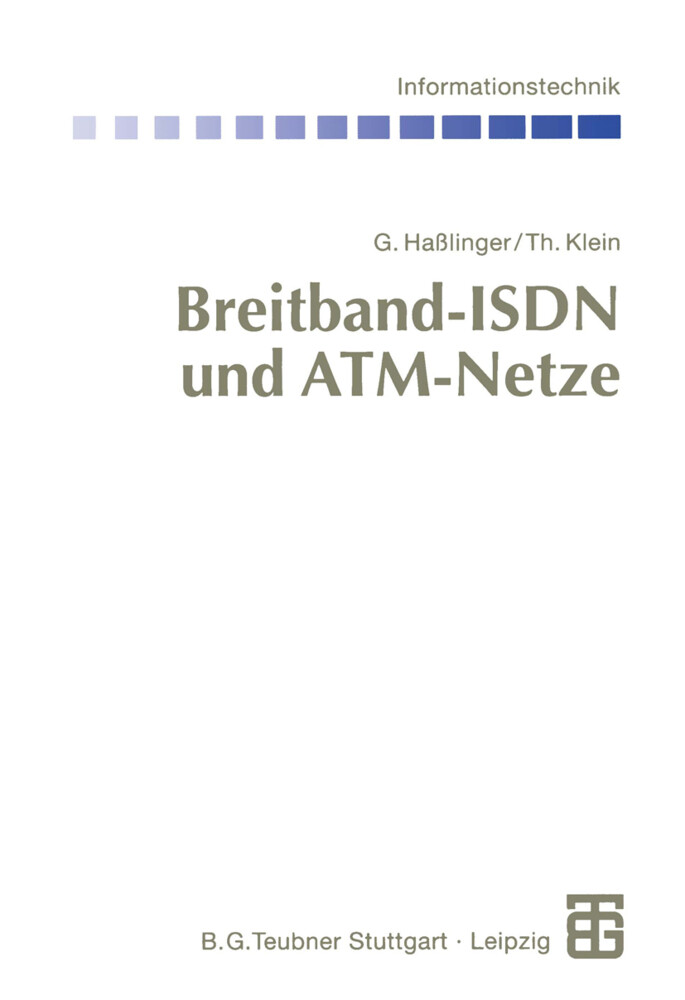 Breitband-ISDN und ATM-Netze - Gerhard Haßlinger/ Thomas Klein
