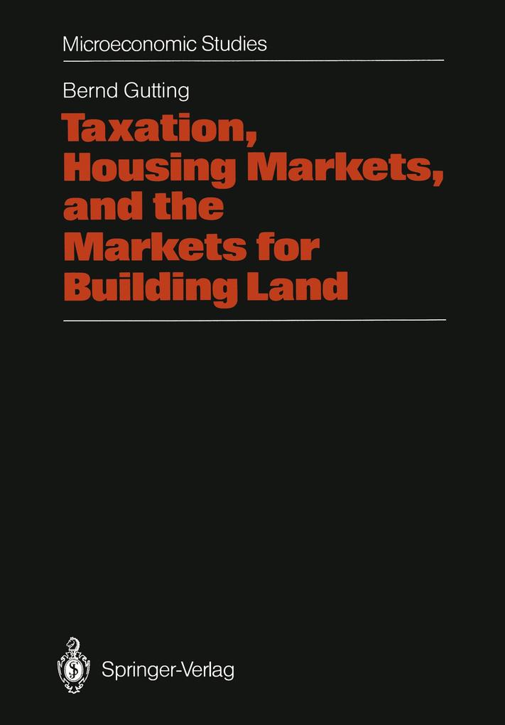 Taxation Housing Markets and the Markets for Building Land