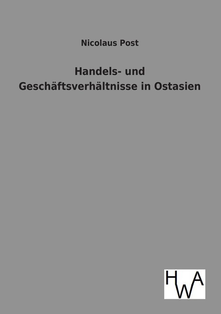 Handels- und Geschäftsverhältnisse in Ostasien