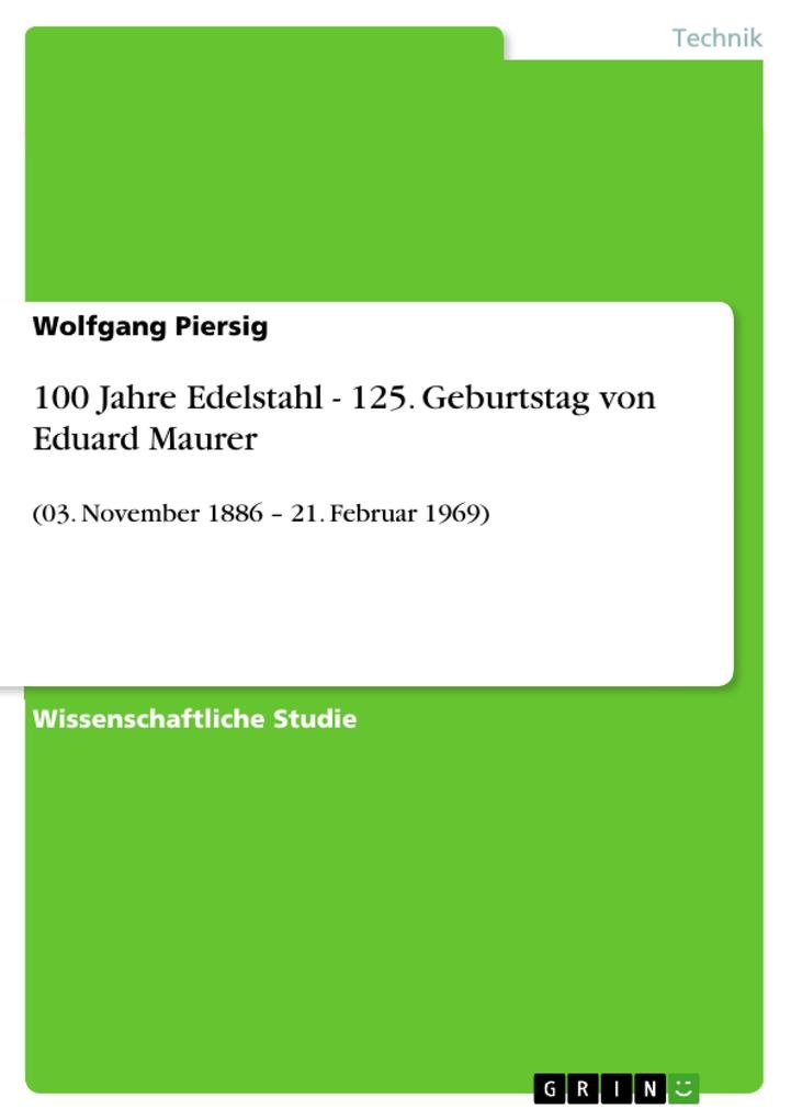 100 Jahre Edelstahl - 125. Geburtstag von Eduard Maurer