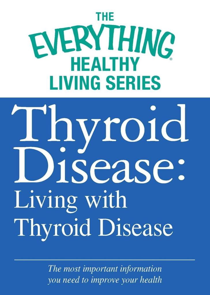 Thyroid Disease: Living with Thyroid Disease