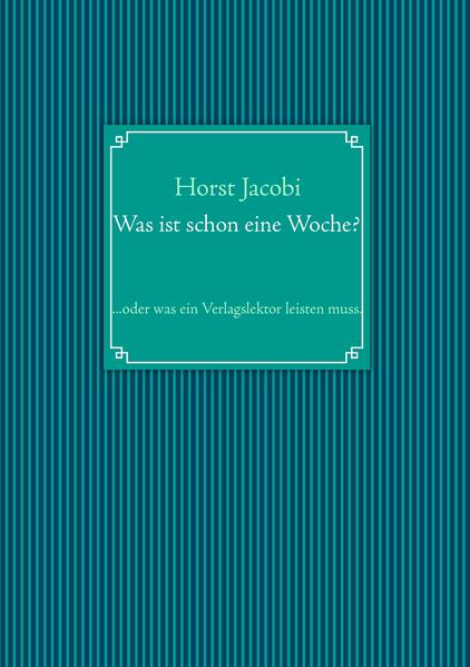 Was ist schon eine Woche?