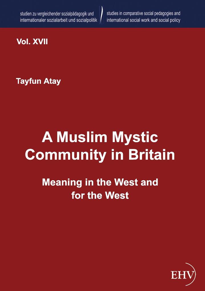 A Muslim Mystic Community in Britain