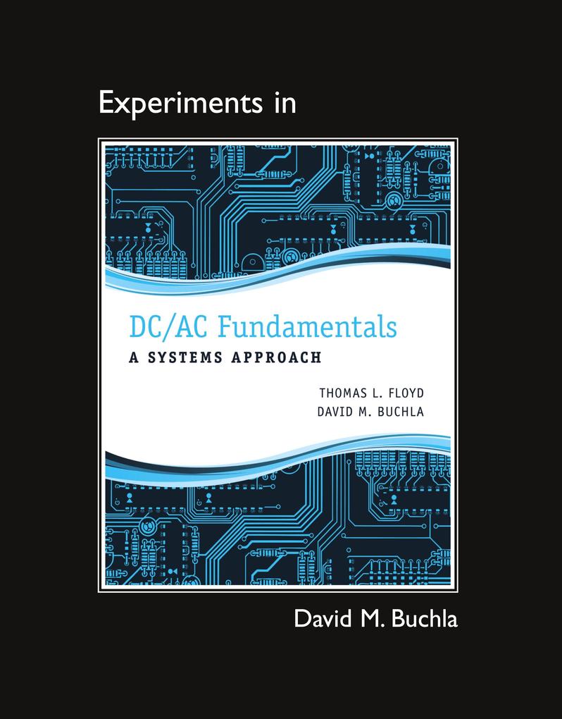 Lab Manual for DC/AC Fundamentals: A Systems Approach