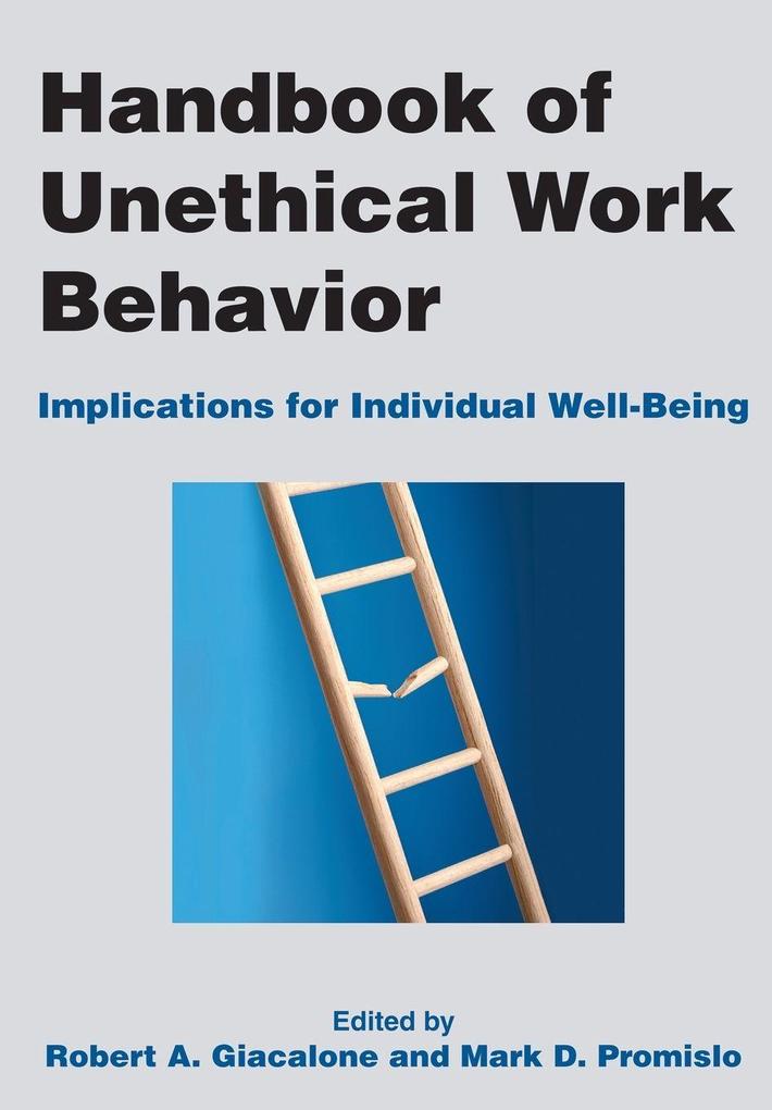 Handbook of Unethical Work Behavior