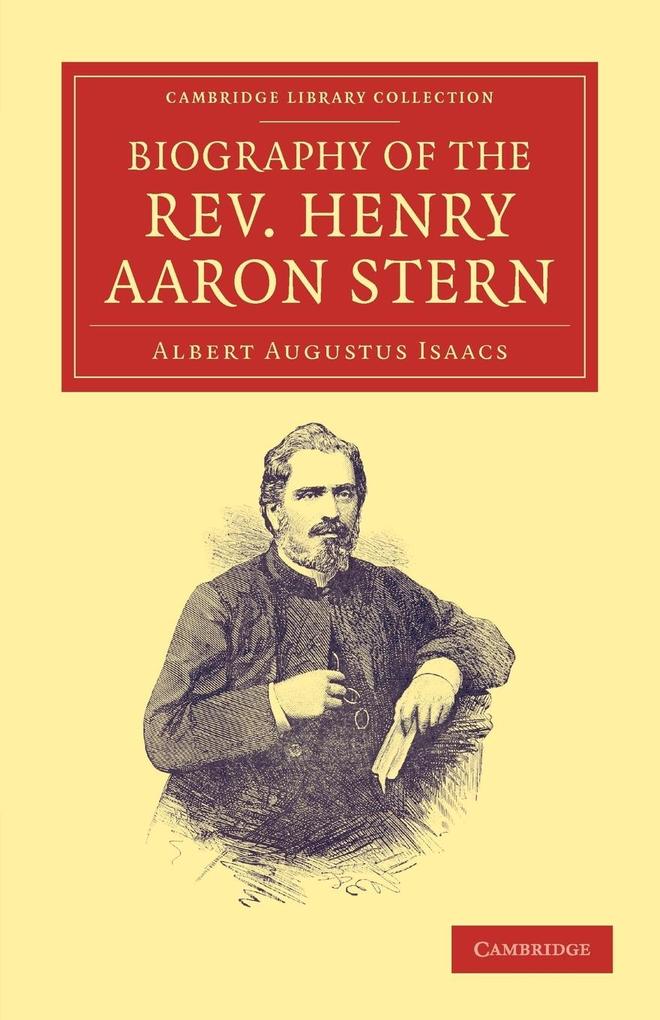 Biography of the REV. Henry Aaron Stern D.D.