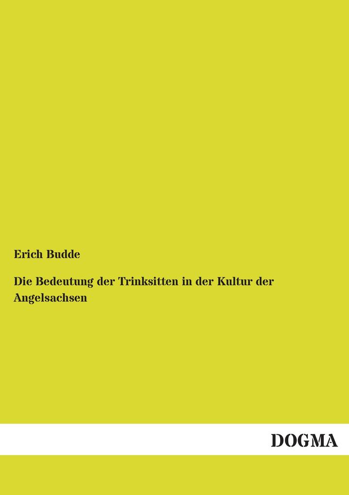 Die Bedeutung der Trinksitten in der Kultur der Angelsachsen