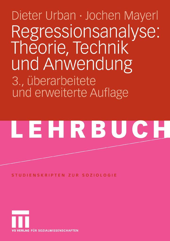 Regressionsanalyse: Theorie Technik und Anwendung - Dieter Urban/ Jochen Mayerl