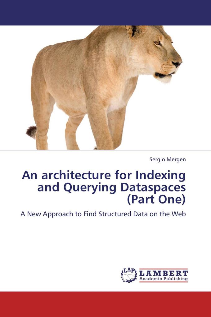 An architecture for Indexing and Querying Dataspaces (Part One)