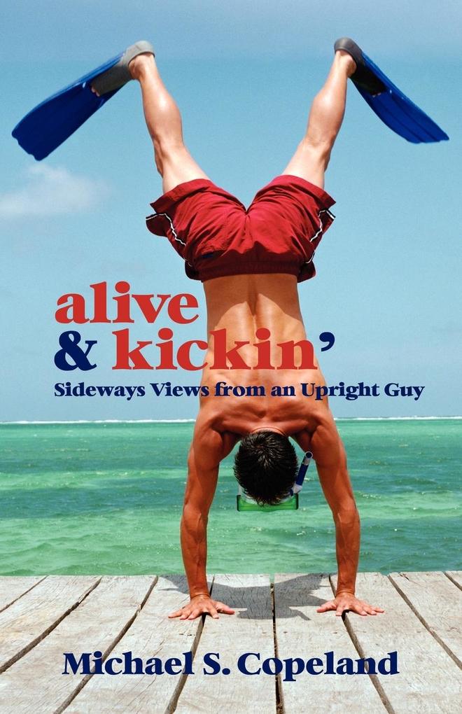 Alive & Kickin‘