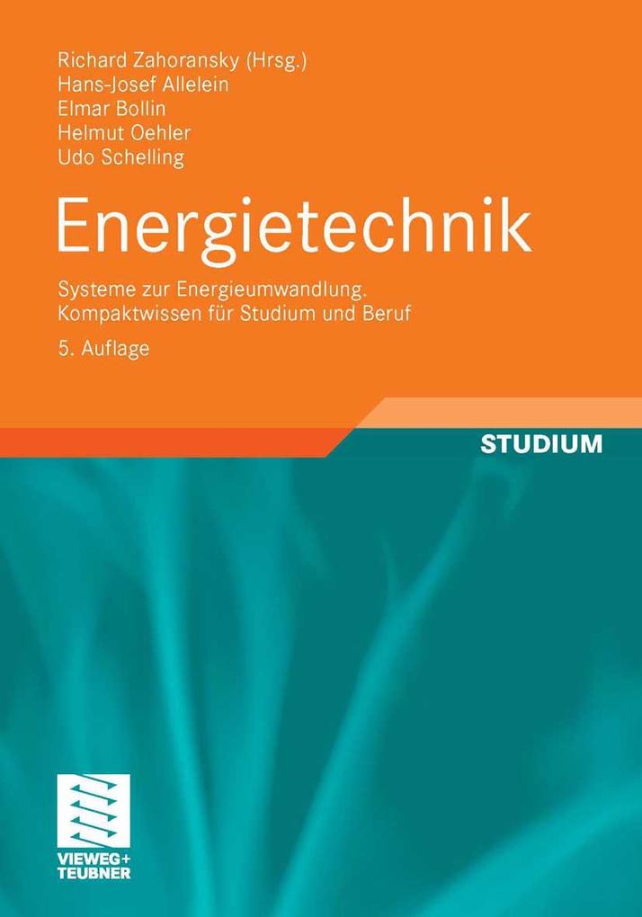 Energietechnik - Hans-Josef Allelein/ Elmar Bollin/ Helmut Oehler/ Udo Schelling/ Richard Zahoransky