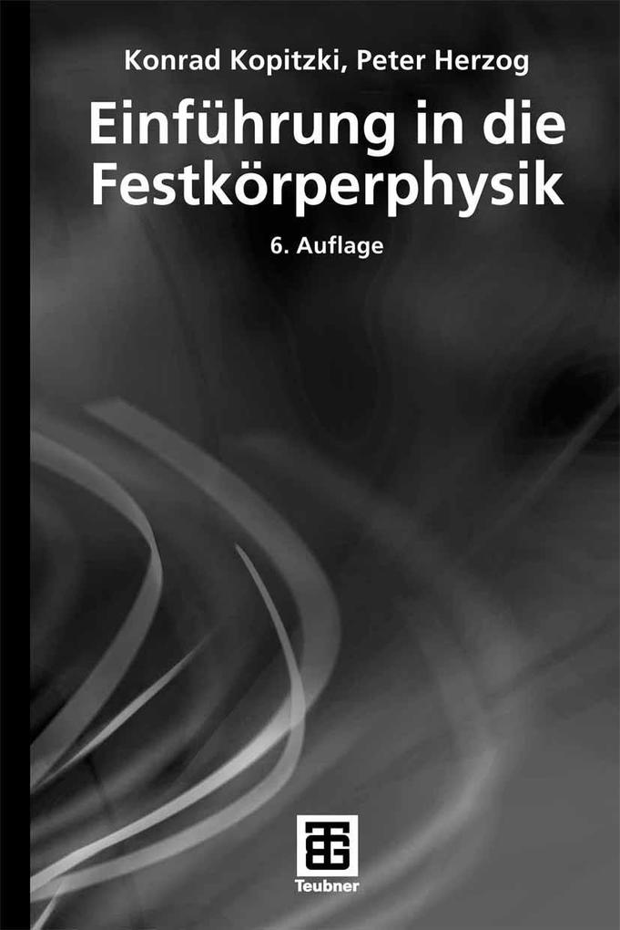 Einführung in die Festkörperphysik - Konrad Kopitzki/ Peter Herzog