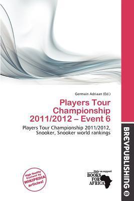 Players Tour Championship 2011/2012 - Event 6