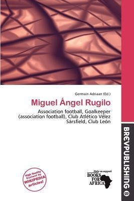 Miguel Ángel Rugilo
