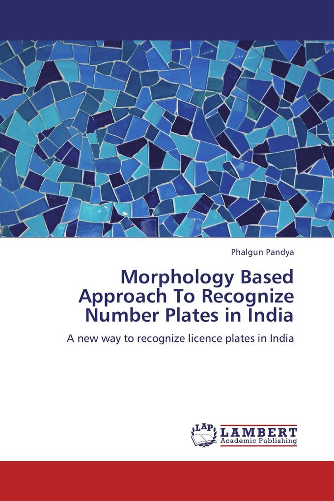 Morphology Based Approach To Recognize Number Plates in India