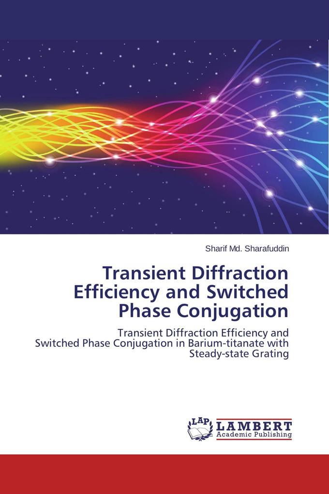 Transient Diffraction Efficiency and Switched Phase Conjugation