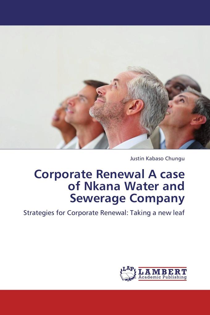 Corporate Renewal A case of Nkana Water and Sewerage Company