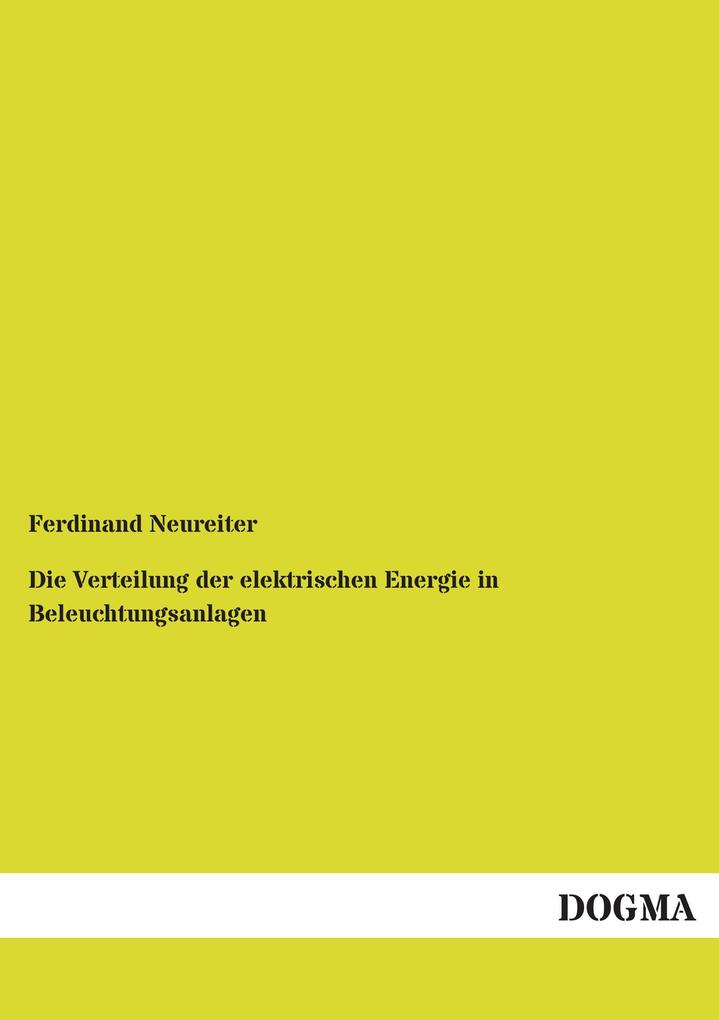 Die Verteilung der elektrischen Energie in Beleuchtungsanlagen