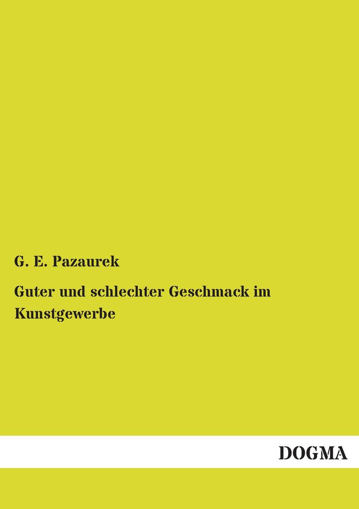 Guter und schlechter Geschmack im Kunstgewerbe