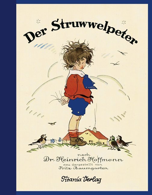 Der Struwwelpeter - Heinrich Hoffmann