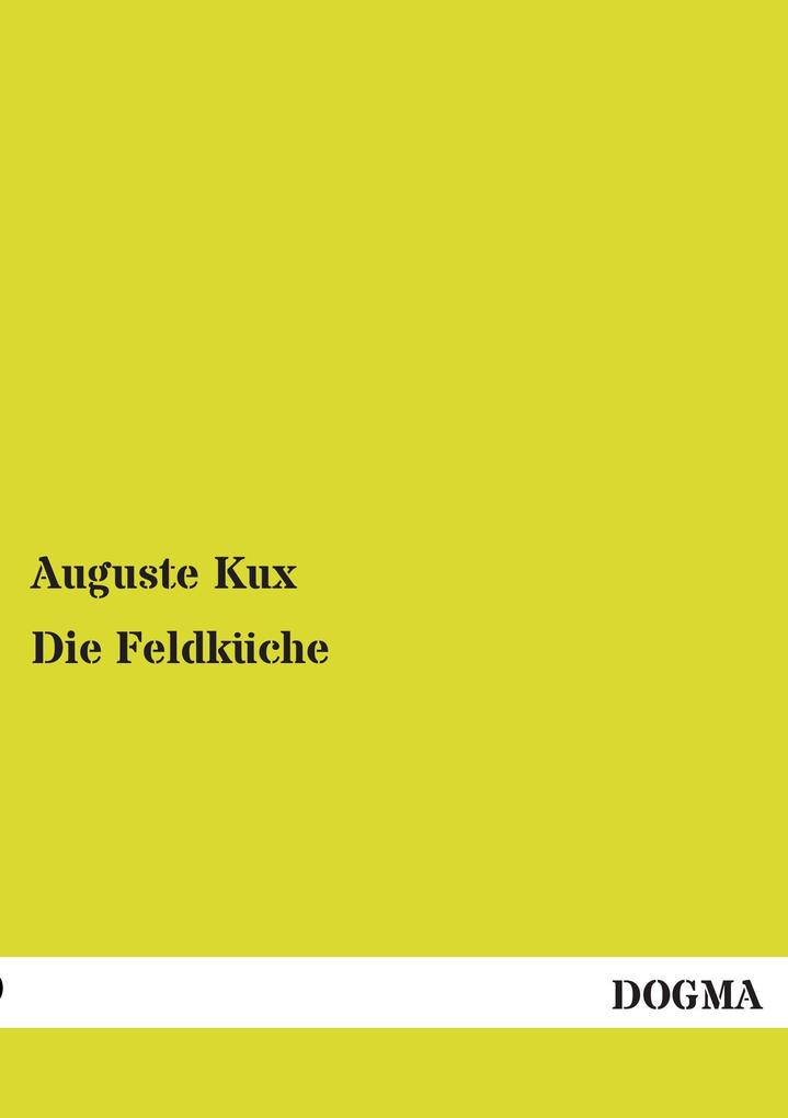 Die Feldküche